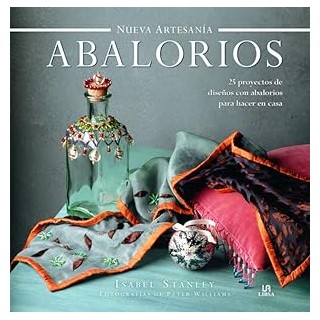 Abalorios. 25 proyectos de diseños con abalorios para hacer en casa